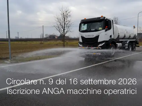 Circolare n. 9 del 16 settembre 2026 / Iscrizione ANGA macchine operatrici Circolare n. 9 del 16 settembre 2026 / Iscrizione ANGA macchine operatrici
